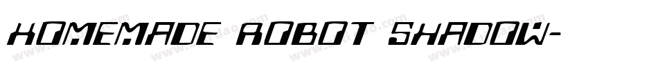 Homemade Robot Shadow字体转换